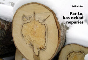 “Par to, kas nekad nepāries”